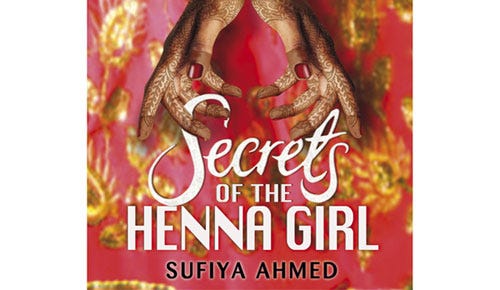 Secrets of the Henna Girl: an Interview with Sufiya Ahmed